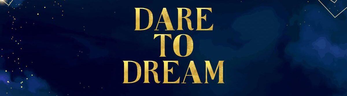 2025 Dare to Dream Season header